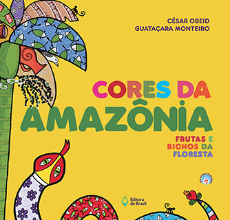 Cores da Amazônia – frutas e bichos da floresta