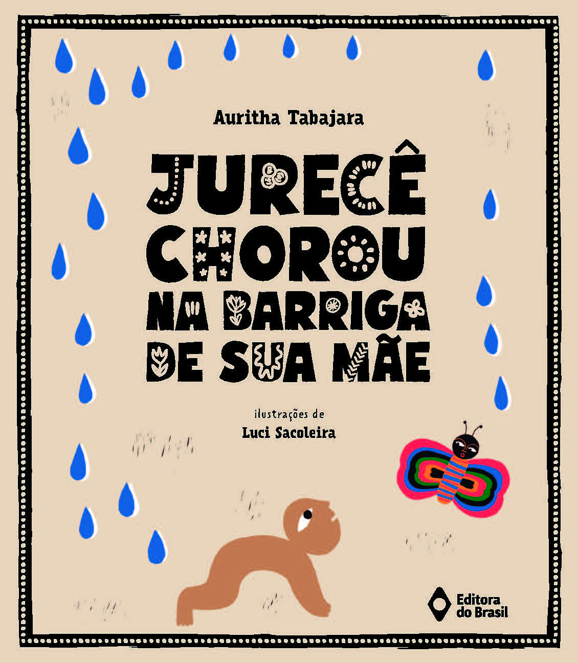 Jurecê chorou na barriga de sua mãe