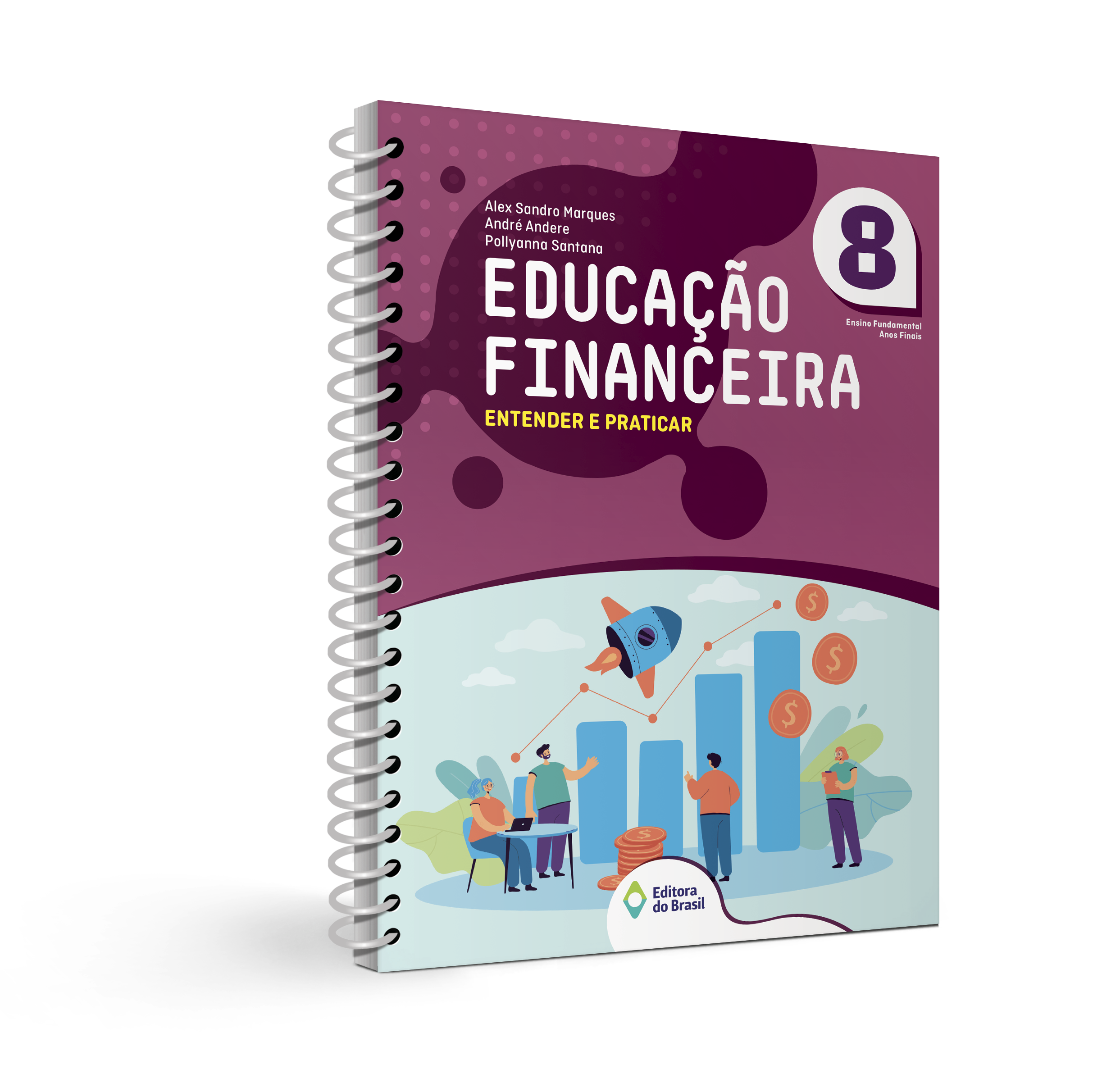 EDUCAÇÃO FINANCEIRA: ENTENDER E PRATICAR 8º ANO