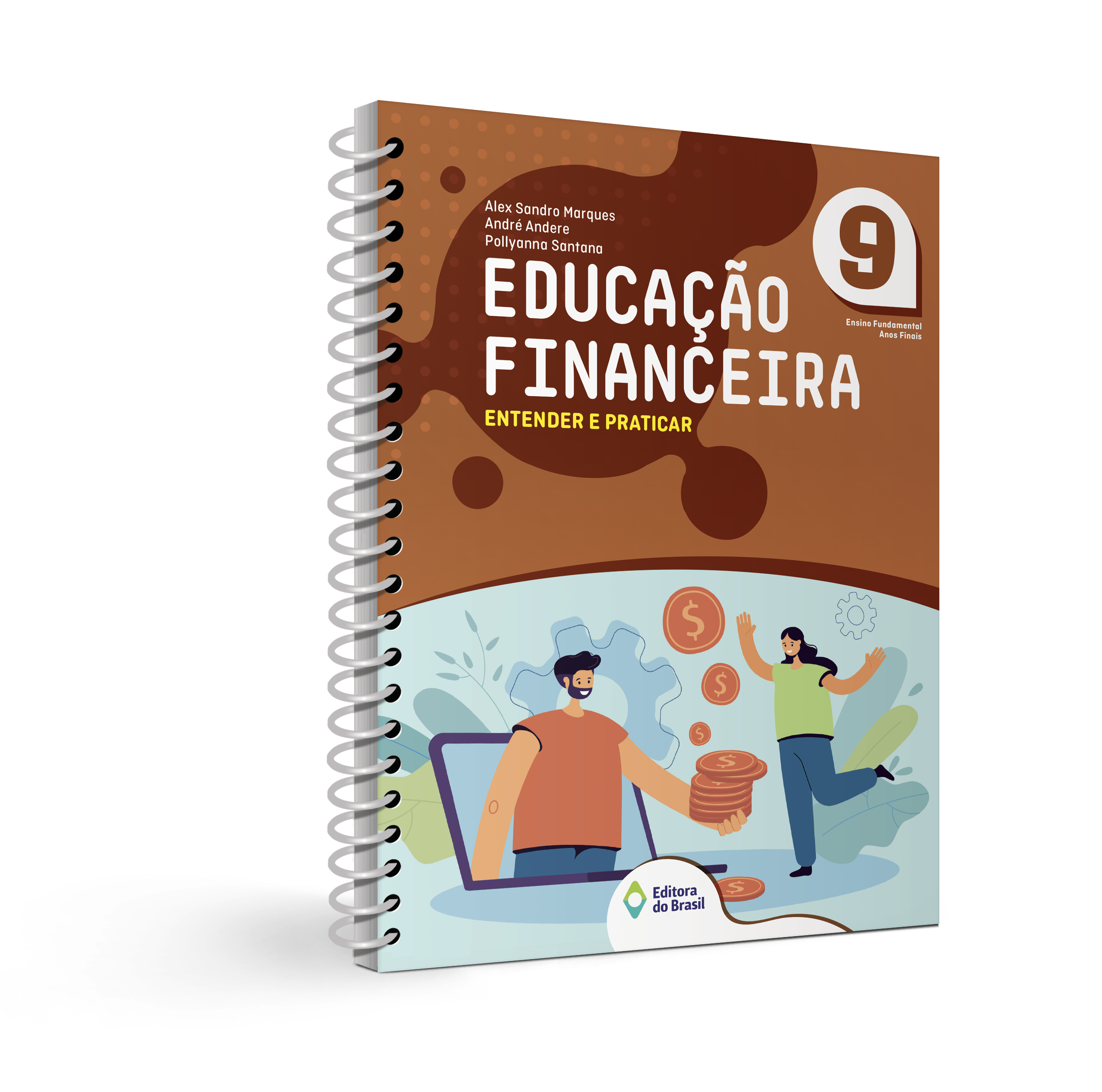 EDUCAÇÃO FINANCEIRA: ENTENDER E PRATICAR 9º ANO
