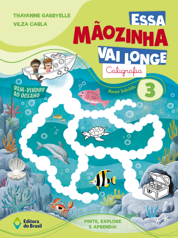 ESSA MÃOZINHA VAI LONGE – CALIGRAFIA 3º ANO