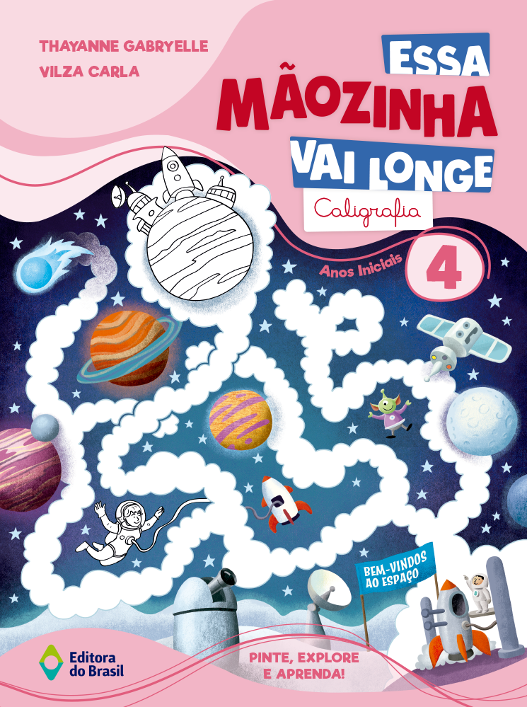 ESSA MÃOZINHA VAI LONGE – CALIGRAFIA 4º ANO