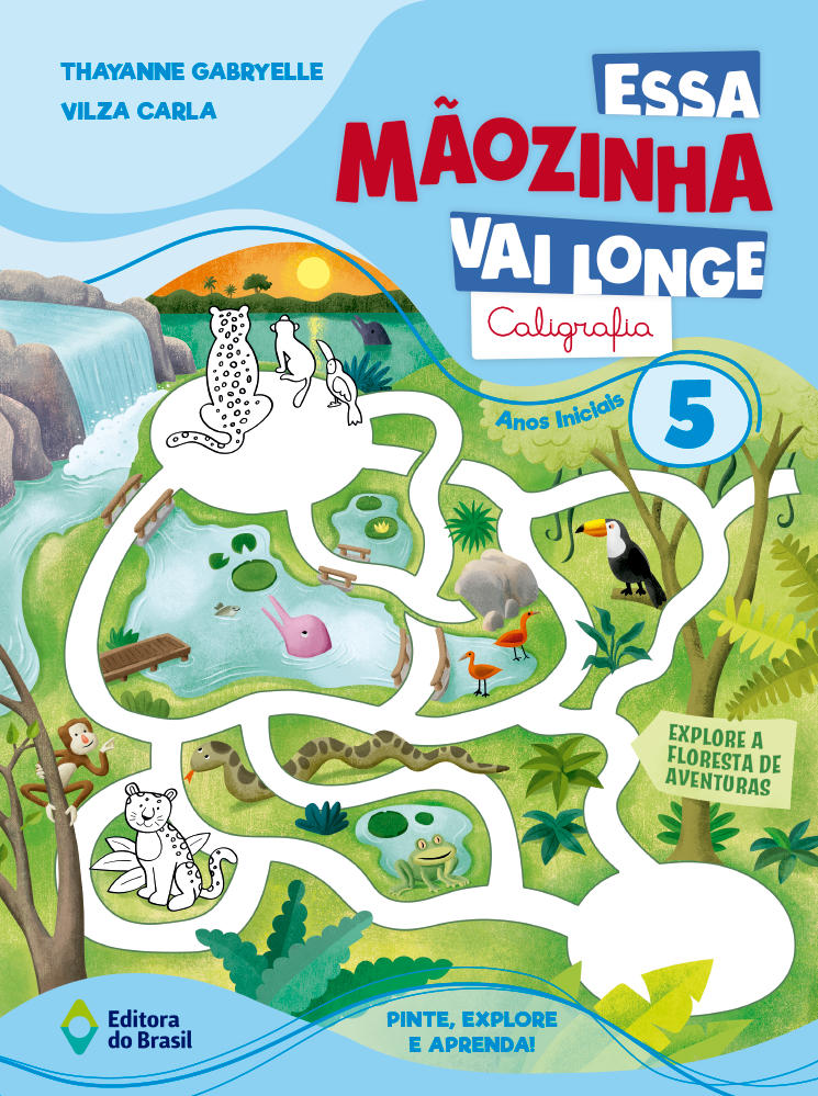 ESSA MÃOZINHA VAI LONGE – CALIGRAFIA 5º ANO