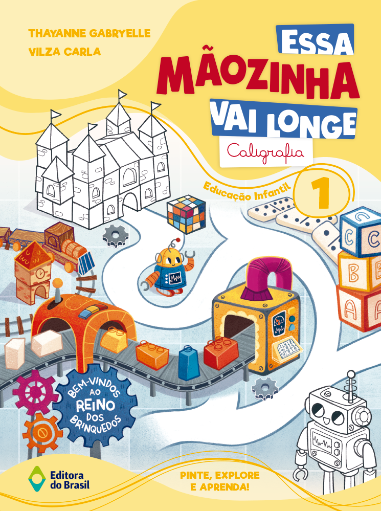 ESSA MÃOZINHA VAI LONGE - CALIGRAFIA - EDUCAÇÃO INFANTIL 1