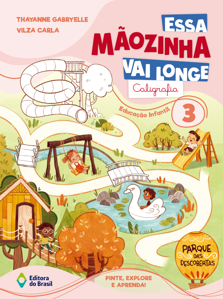 ESSA MÃOZINHA VAI LONGE - CALIGRAFIA - EDUCAÇÃO INFANTIL 3