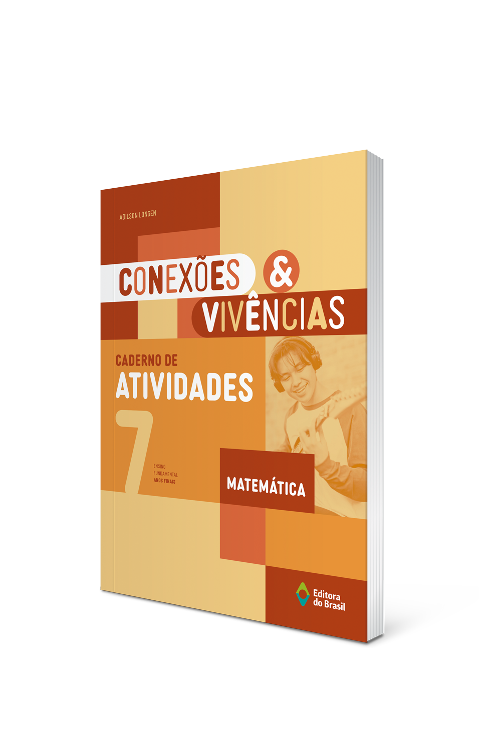 CONEXÕES & VIVÊNCIAS MATEMÁTICA CADERNO DE ATIVIDADES – 7º ano