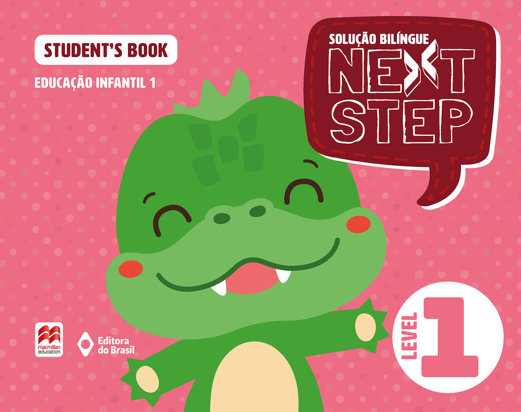 Solução Bilíngue Next Step: Student’s book (3 e 5 tempos) – Educação Infantil 1