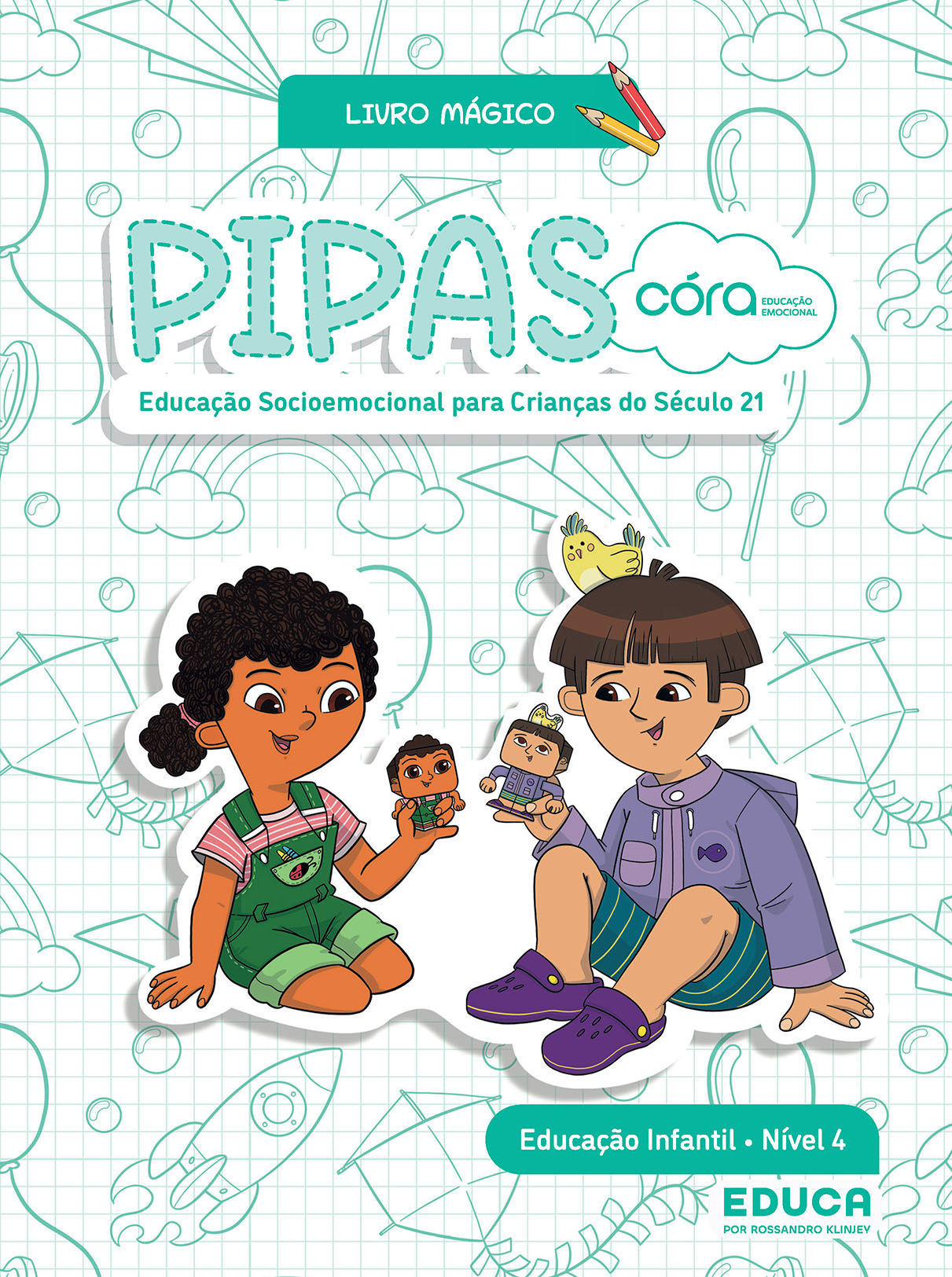 Córa: Educação Emocional - Pipas | Livro Mágico - Nível 4 - Educação Infantil 2