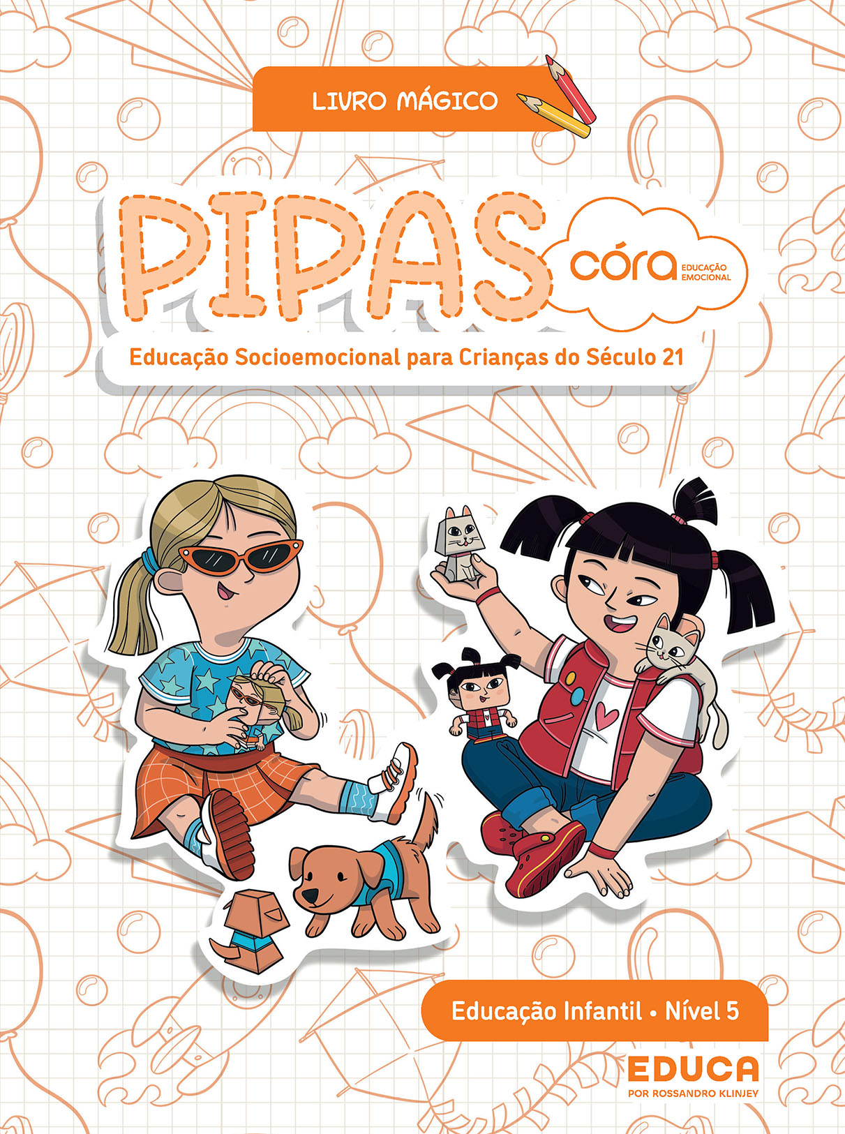 Córa: Educação Emocional - Pipas | Livro Mágico - Nível 5 - Educação Infantil 3