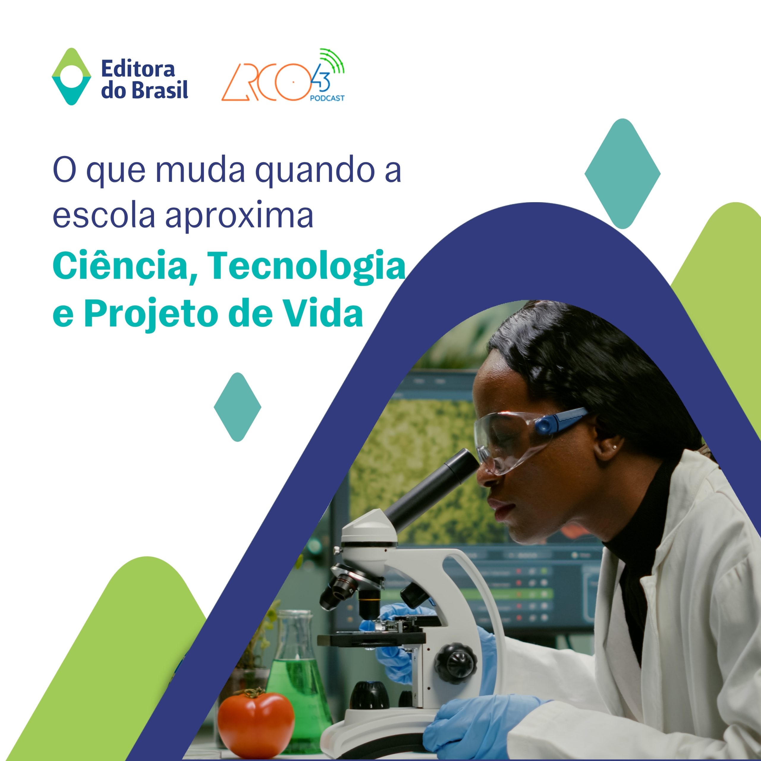 O que muda quando a escola aproxima ciência, tecnologia e projeto de vida